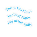 Inspirational Phrase Kiss-Cut Sticker Set — “Throw Fun Shots / Be Good Folks / Get Better Daily”
