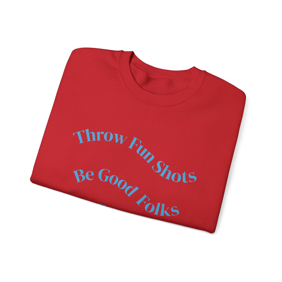 Disc Golf Crewneck Sweatshirt — "Throw Fun Shots, Be Good Folks, Get Better Daily"