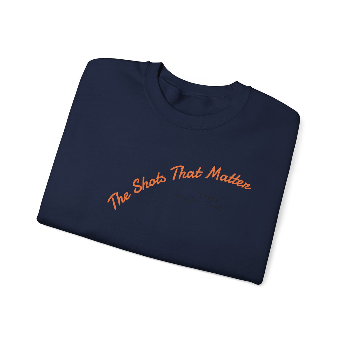 Crewneck Sweatshirt — "The Shots That Matter" Minimal Script Comfort Pullover