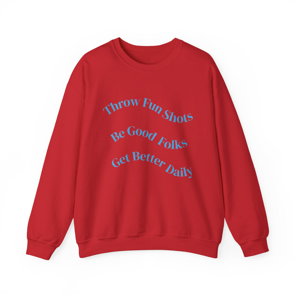 Disc Golf Crewneck Sweatshirt — "Throw Fun Shots, Be Good Folks, Get Better Daily"