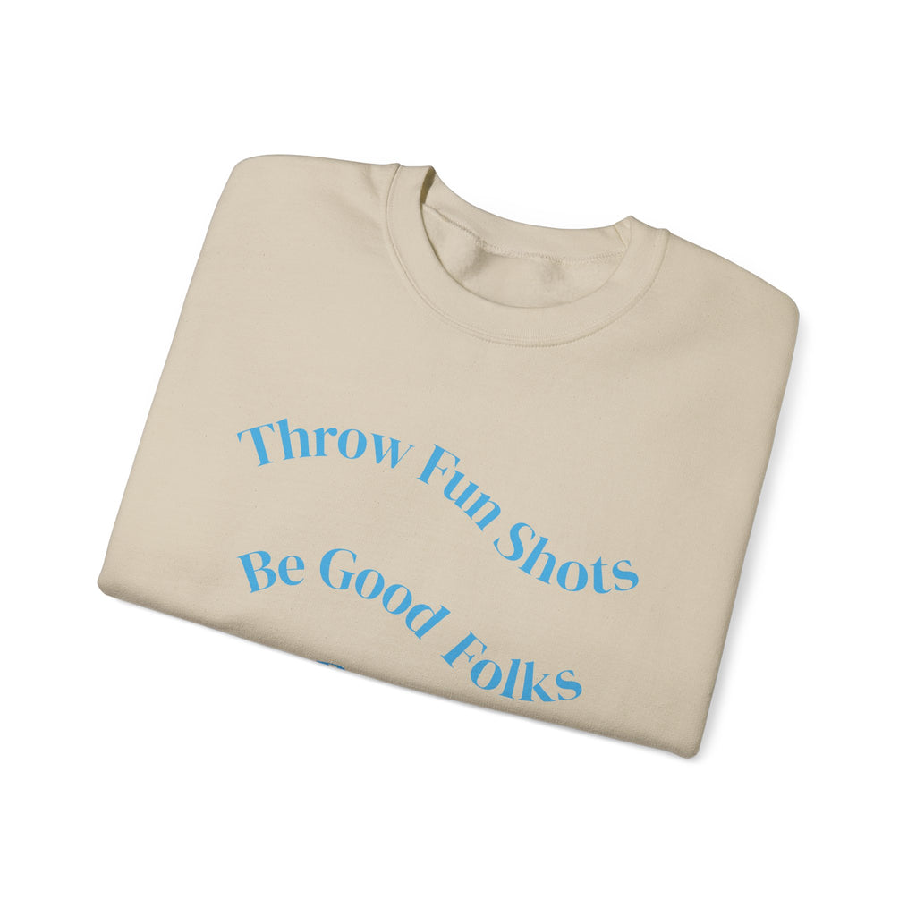Disc Golf Crewneck Sweatshirt — "Throw Fun Shots, Be Good Folks, Get Better Daily"