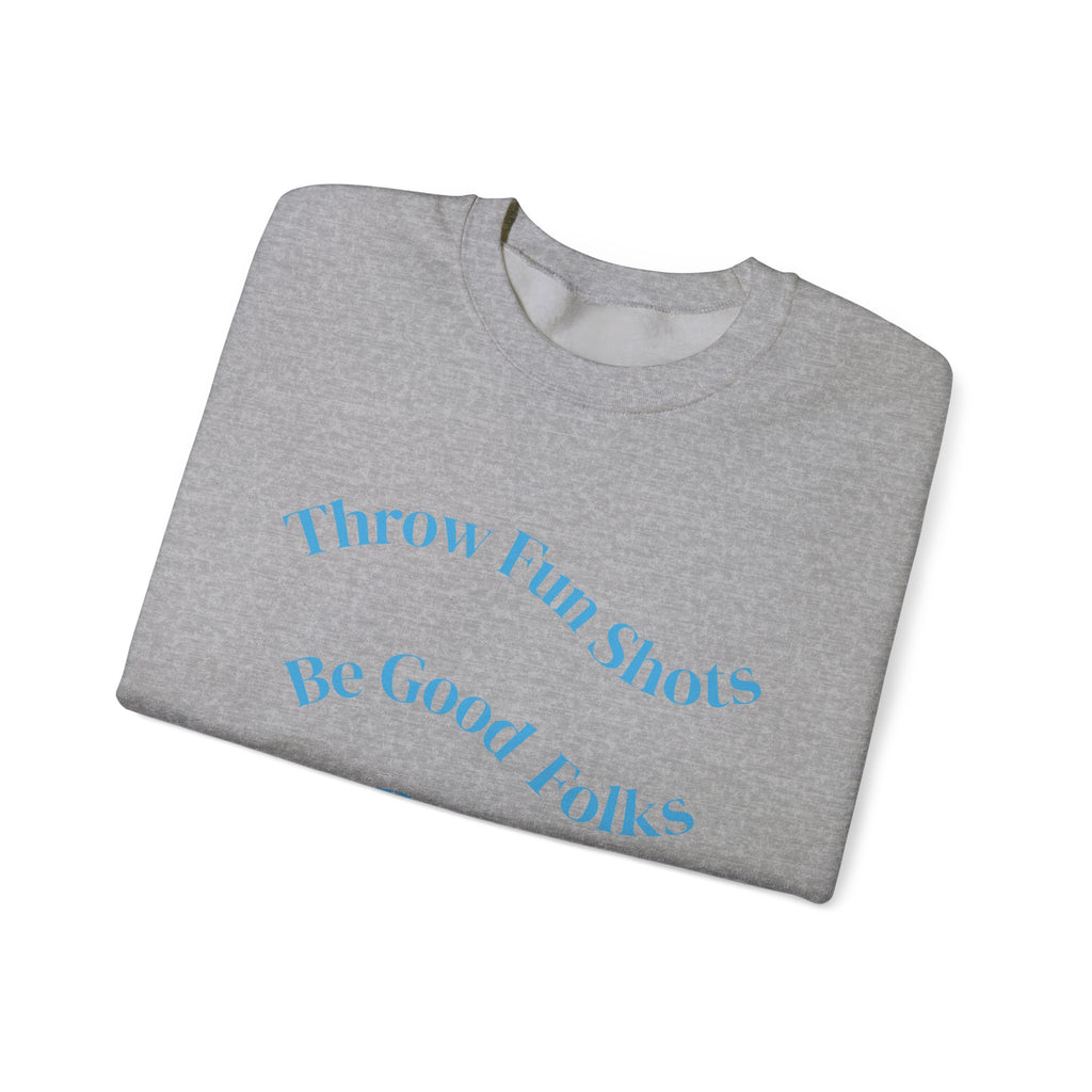 Disc Golf Crewneck Sweatshirt — "Throw Fun Shots, Be Good Folks, Get Better Daily"