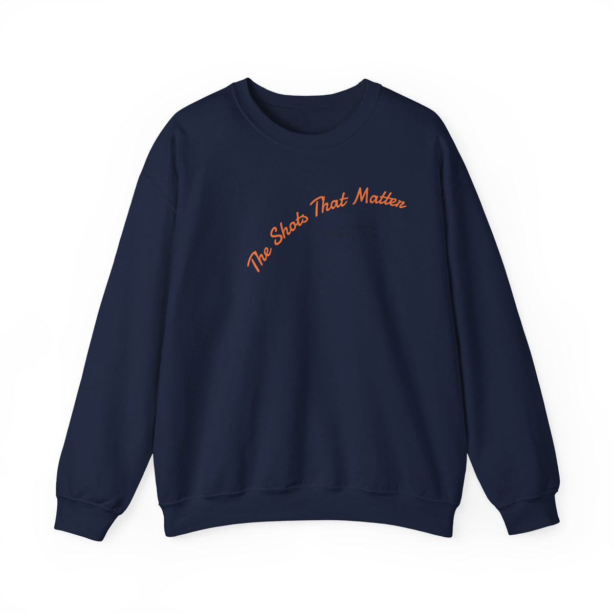 Crewneck Sweatshirt — "The Shots That Matter" Minimal Script Comfort Pullover