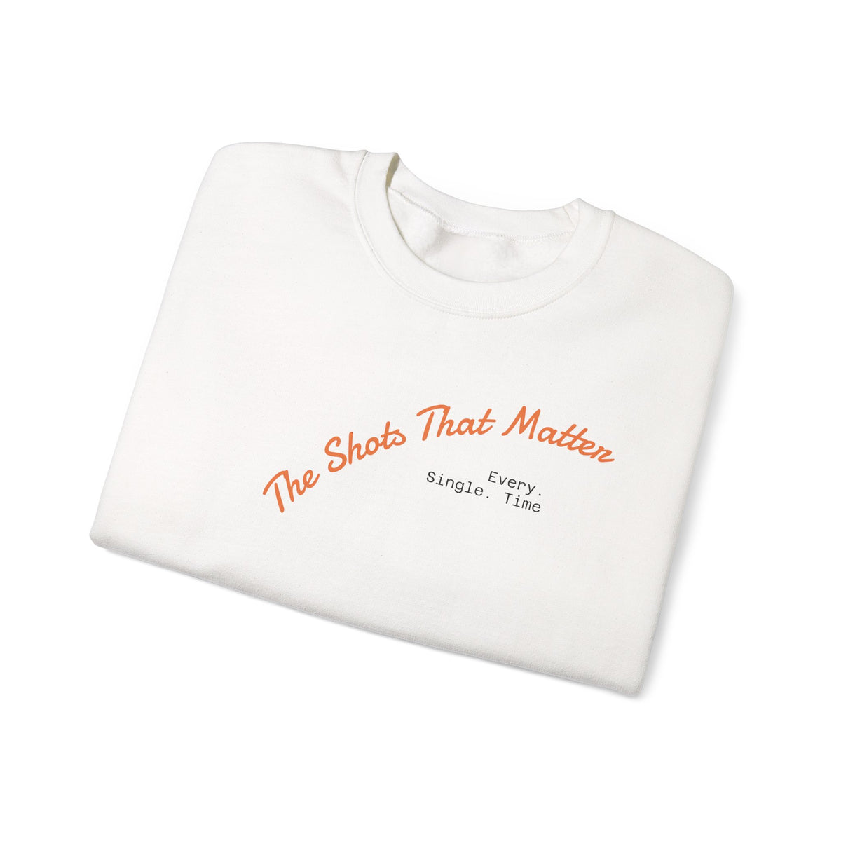 Crewneck Sweatshirt — "The Shots That Matter" Minimal Script Comfort Pullover