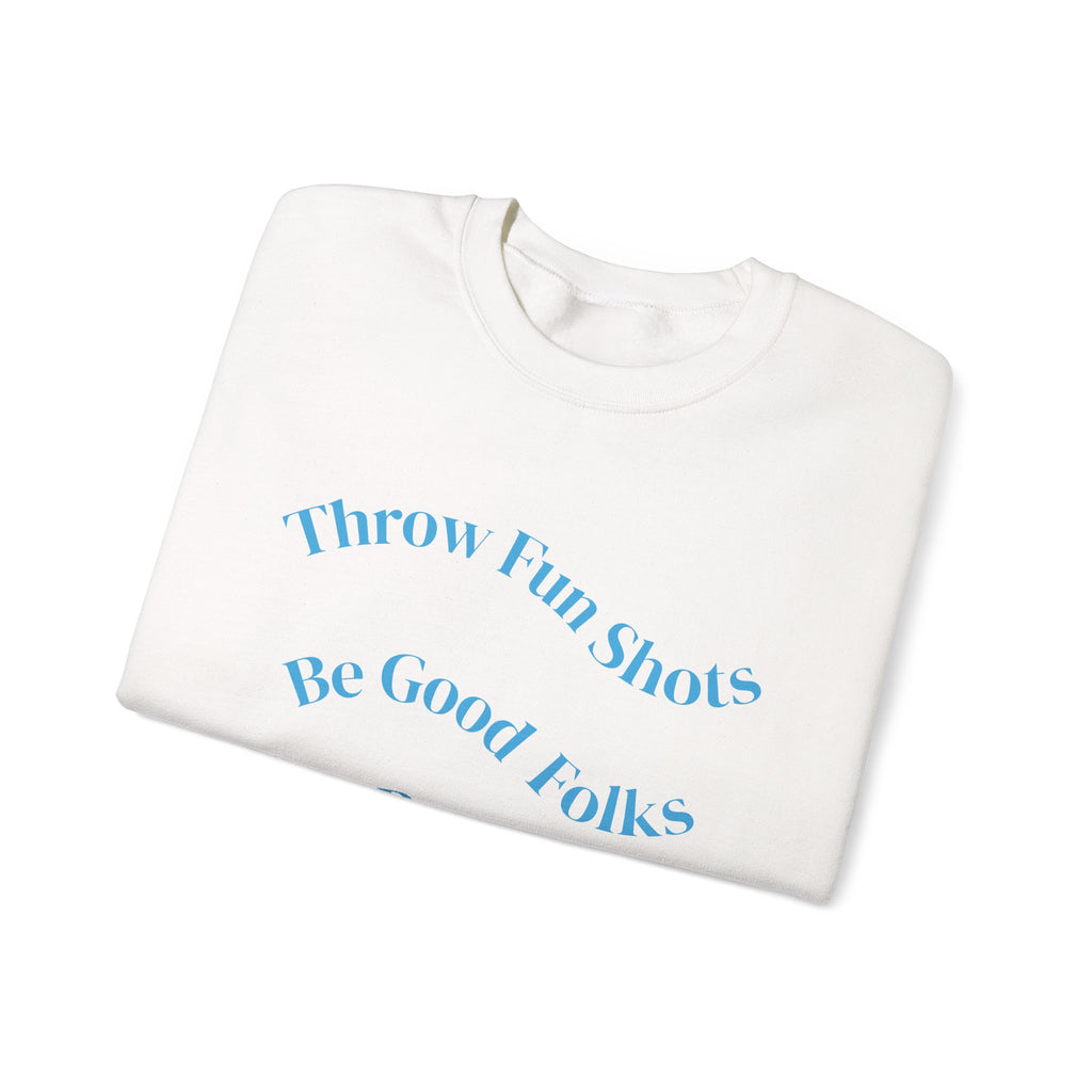 Disc Golf Crewneck Sweatshirt — "Throw Fun Shots, Be Good Folks, Get Better Daily"